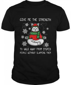 Cat Yoga Give me the strength To Walk Away From Stupid People Without Slapping Them Christmas shirt