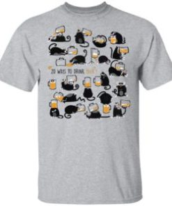 Cats 20 ways to drink beer shirt, hoodie