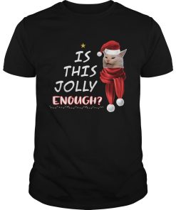 Cats is this Jolly Enough christmas shirt