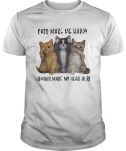 Cats make me happy humans make my head hurt shirt, hoodie