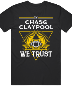 Chase Claypool We Trust Pittsburgh Football Fan T Shirt