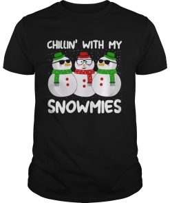 Chillin with my snowmies shirt