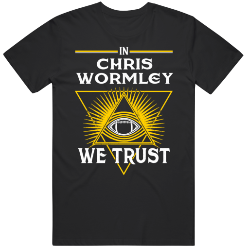 Chris Wormley We Trust Pittsburgh Football Fan T Shirt