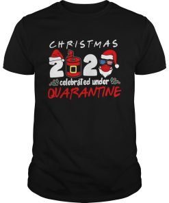 Christmas 2020 Celebrated Under Quarantine shirt