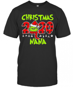 Christmas 2020 Nana Grinch Hat Santa Claus Merry Xmas T-Shirt
