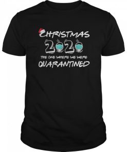 Christmas 2020 The One Where We Were Quarantine Costume shirt