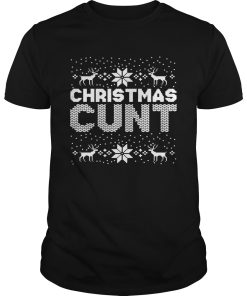 Christmas Cunt Ugly shirt