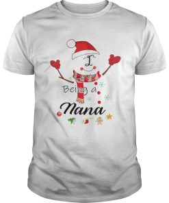 Christmas I Love Being A Nana Snowman T-Shirt