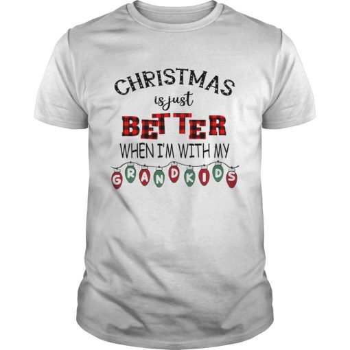 Christmas Is Just Better When Im With My Grandkids Light Xmas T-Shirt