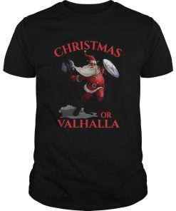 Christmas Or Valhalla shirt