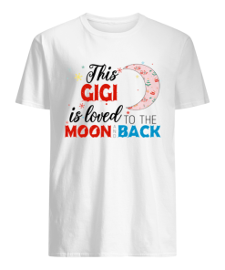 Christmas This Gigi Is Loved To The Moon And Back T-Shirt