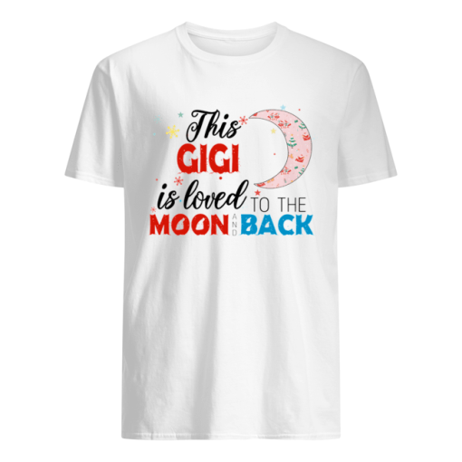 Christmas This Gigi Is Loved To The Moon And Back T-Shirt