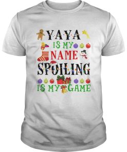 Christmas Yaya Is My Name Spoiling Is My Game T-Shirt