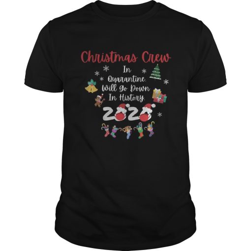Christmas crew in quarantine will go down in history 2020 shirt