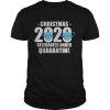 Christmastime Quarantine Christmas Present 2020 Merry Xmas shirt