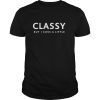 Classy But I Cuss A Little shirt, hoodie, long sleeve