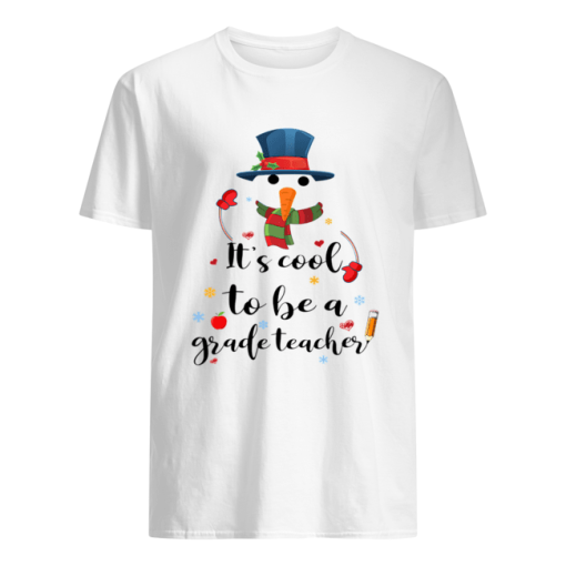 Cool To Be A Grade Teacher Snowman Christmas Gift T-Shirt