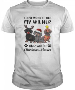 Dachshund Reindeer I Just Want To Hug My Wiener And Watch Christmas Movies shirt
