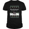 Dachshund Through Snow Ugly Christmas shirt
