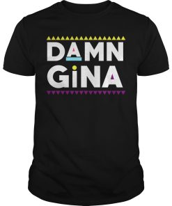 Damn Gina shirt, hoodie, long sleeve, ladies tee