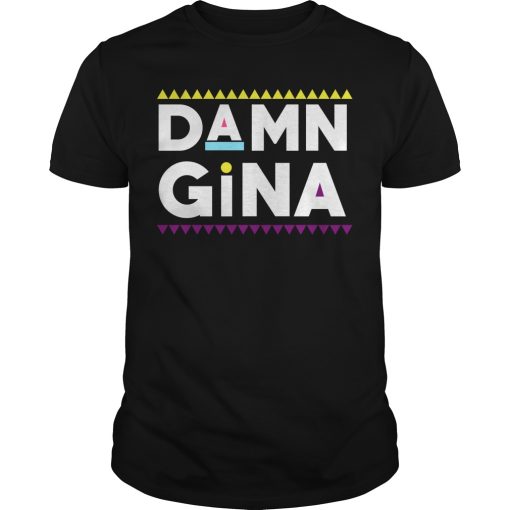 Damn Gina shirt, hoodie, long sleeve, ladies tee