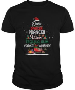 Dasher Dancer Prancer Vixen Tequila Rum Vodka Whiskey Wine shirt