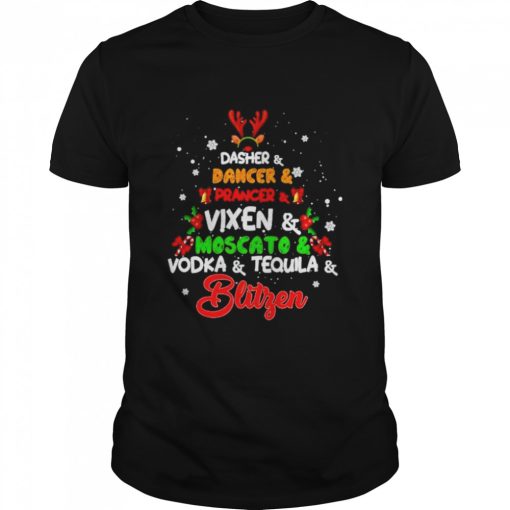 Dasher and dancer and prancer and vixen moscato and vodka and tequila shirt