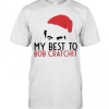 David Rose Santa 2020 My Best To Bob Cratchit T-Shirt