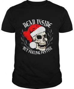 Dead inside but feeling festive Christmas shirt