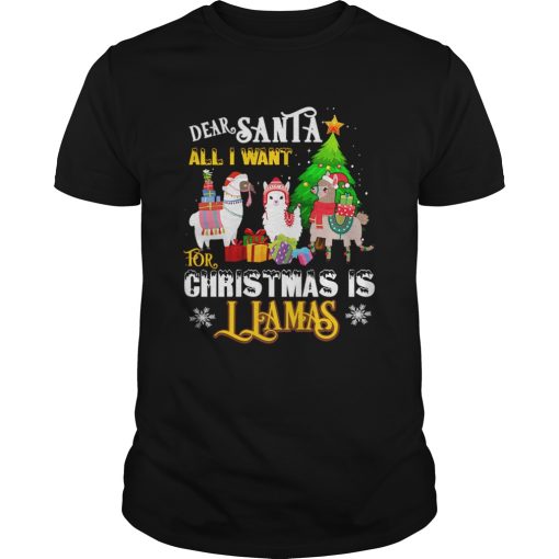 Dear Santa All I Want For Christmas Is Llamas Xmas shirt