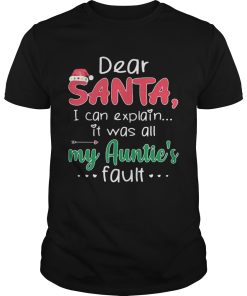 Dear Santa I Can Explain It Was All My Auntie’s Fault