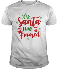 Dear Santa I Was Framed Funny Christmas Humor shirt