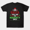 Dear Santa They Are The Naughty Ones Funny Nice Christmas T-Shirt