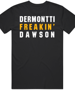 Dermontti Dawson Freakin Pittsburgh Football Fan T Shirt
