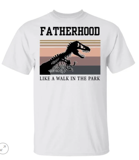 Dinosaurs Fatherhood like a walk in the park vintage shirt
