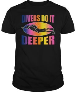 Divers do it Deeper shirt, hoodie, long sleeve, ladies tee