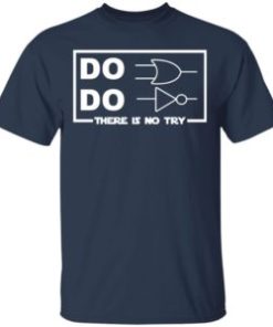 Do Do there is no try shirt, hoodie, long sleeve