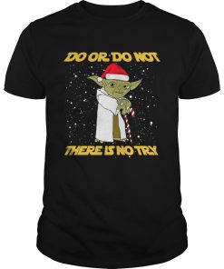 Do or do not there is no try Yoda Star Wars shirt