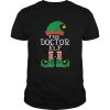 Doctor Elf Matching Family Group Christmas shirt