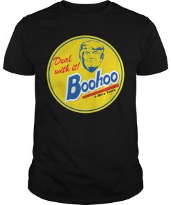 Donald Trump Deal with it Boohoo shirt, hoodie, long sleeve