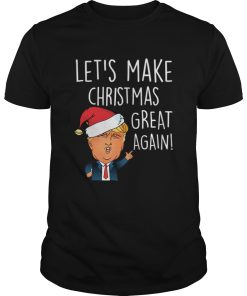 Donald Trump Lets Make Christmas Great Again Funny Trump Xmas shirt