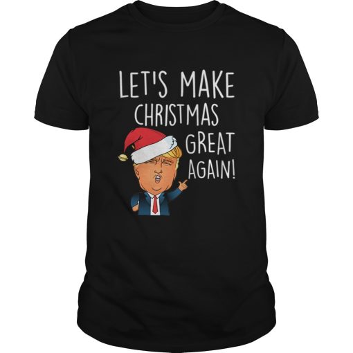 Donald Trump Lets Make Christmas Great Again Funny Trump Xmas shirt
