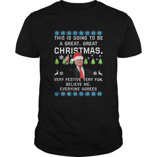 Donald Trump This Is Going To Be A Great Great Christmas shirt