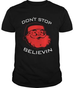 Dont Stop Believin Christmas Tee Shirt