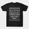 Due to Inflation Ugly Christmas Sweaters shirt