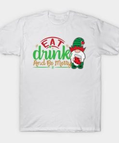 Eat Drink and Be Merry Christmas shirt