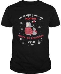 Elephant you are doing a great job mommy merry 1st Christmas shirt