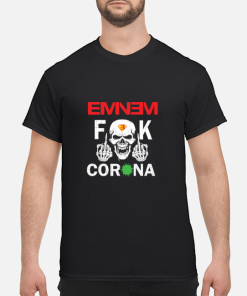 Eminem mode fuck corona shirt, hoodie, long sleeve