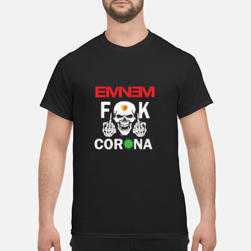 Eminem mode fuck corona shirt, hoodie, long sleeve
