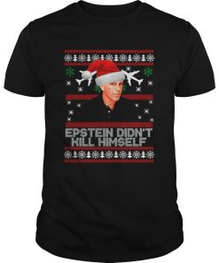 Epstein didnt kill himself ugly christmas shirt